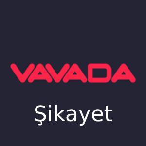 vavada şikayet